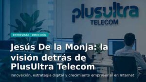 fundador y director general de plusultra telecom s.l jesus de la monja armijo